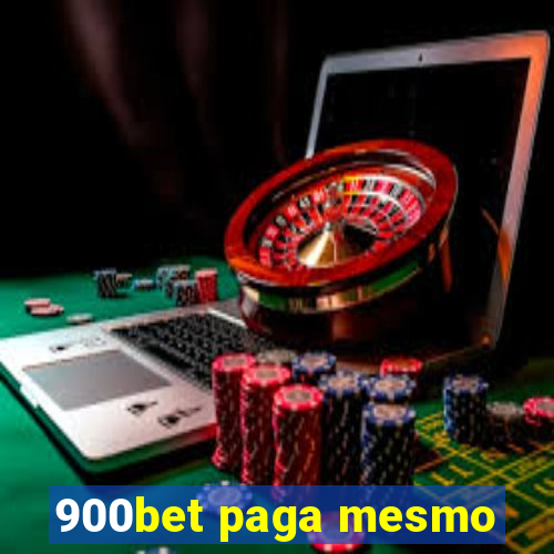 900bet paga mesmo